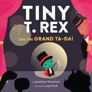 Image of tiny t rex and the grand ta da