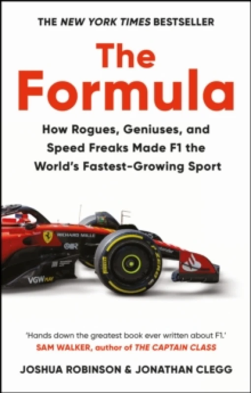 Image of The Formula : How Rogues, Geniuses, and Speed Freaks Made F1 the World's Fastest-Growing Sport Paperback / softback