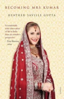 Image of Becoming Mrs Kumar by Heather Saville Gupta Paperback