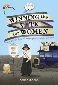 Image of Imagine you were there... Winning the Vote for Women