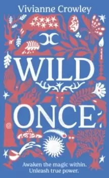 Image of Wild Once : Awaken the magic within. Unleash true power
