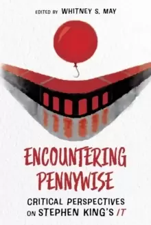 Image of Encountering Pennywise : Critical Perspectives on Stephen King's IT