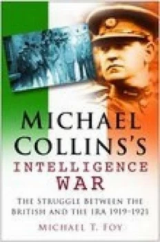 Image of Michael Collinss Intelligence War by Michael T. Foy Paperback