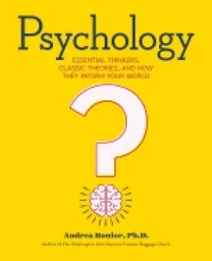 Image of psychology essential thinkers classic theories and how they inform your wor