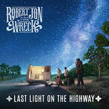 Image of Robert Jon & The Wreck - Last Light On The Highway Vinyl