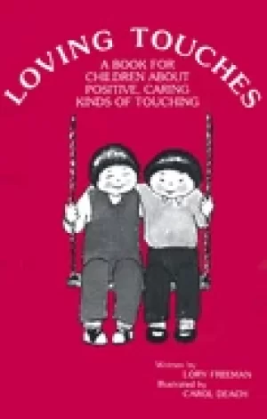 Image of loving touches a book for children about positive caring kinds of touching