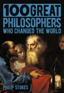 Image of 100 Great Philosophers Who Changed the World