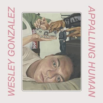 Image of Wesley Gonzalez - Appalling Human (Pink Vinyl)