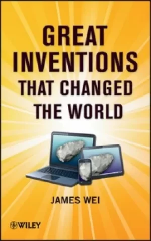 Image of Great inventions that changed the world by James Wei