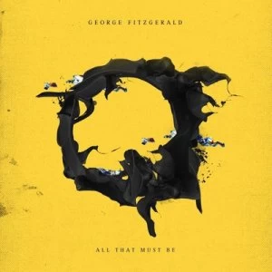 Image of All That Must Be by George Fitzgerald CD Album