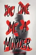 Image of you owe me a murder