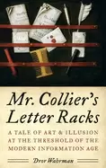 Image of mr colliers letter racks a tale of art and illusion at the threshold of the
