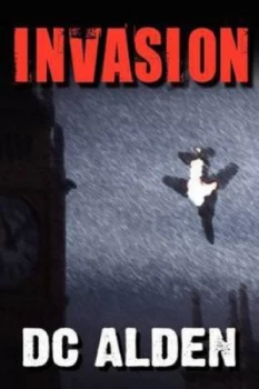 Image of Invasion by D. C Alden Paperback