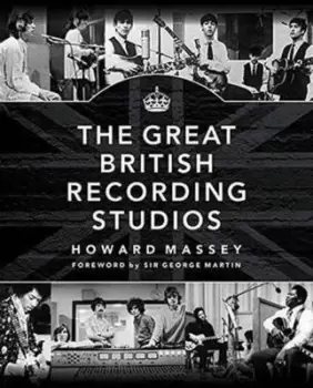 Image of Great British recording studios by Howard Massey