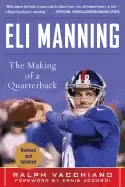 Image of eli manning the making of a quarterback