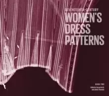 Image of Seventeenth-Century Womens Dress Patterns