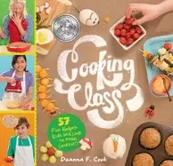 Image of cooking class 57 fun recipes kids will love to make