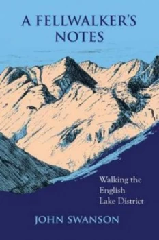 Image of A Fellwalkers Notes by Swanson John Paperback