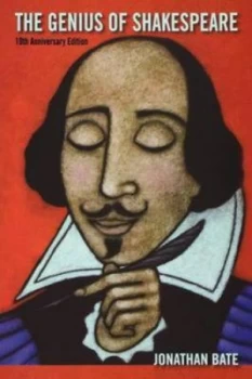 Image of Genius of Shakespeare Tenth Anniversary Edition by Jonathan Bate Paperback