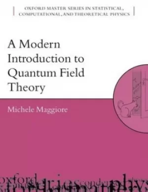 Image of A modern introduction to quantum field theory by Michele Maggiore