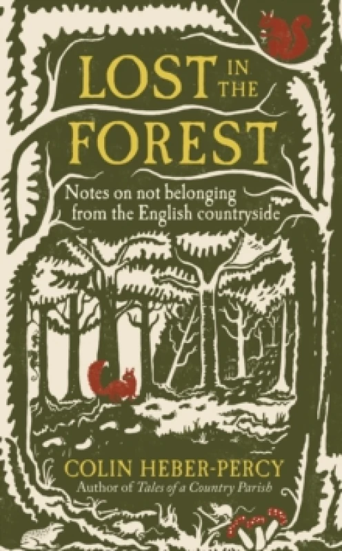 Image of Lost in the Forest : Notes on not belonging from the English countryside Hardback