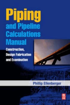 Image of Piping and Pipeline Calculations Manual by Philip Ellenberger Paperback