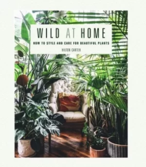 Image of Wild at home by Hilton Carter