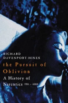 Image of The Pursuit of Oblivion by Richard Davenport-Hines Hardback