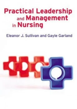 Image of Practical Leadership and Management in Nursing by Eleanor J Sullivan Book