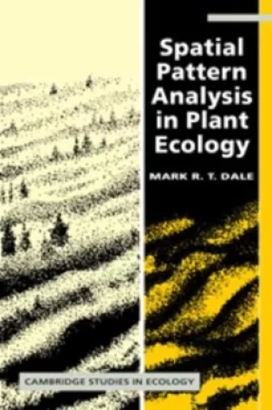 Image of Spatial pattern analysis in plant ecology by Mark R. T Dale