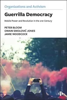 Image of Guerrilla Democracy : Mobile Power and Revolution in the 21st Century