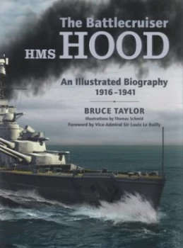 Image of The Battlecruiser Hms Hood by Bruce Taylor and Thomas Schmid Hardback