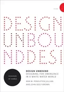 Image of Design Unbound : Ecologies of Change for a White Water World