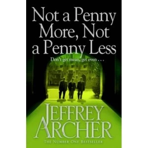 Image of Not a Penny More, Not a Penny Less by Jeffrey Archer (Paperback, 2012)