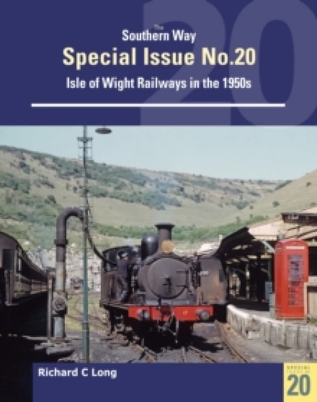 Image of Southern Way Special Issue No. 20 : Isle of Wight Railways in the 1950s Paperback / softback
