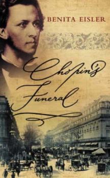 Image of Chopins Funeral by Benita Eisler Hardback
