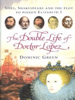 Image of The Double Life of Doctor Lopez by Dominic Green Hardback