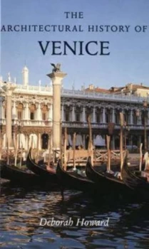 Image of The Architectural History of Venice by Deborah Howard Paperback