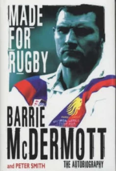 Image of Made for Rugby by Barrie Mcdermott Hardback