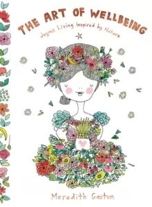 Image of The Art of Wellbeing : Joyous living inspired by nature