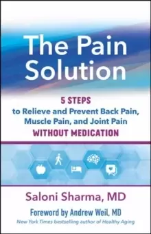 Image of The Pain Solution : 5 Steps to Relieve and Prevent Back Pain, Muscle Pain, and Joint Pain without Medication
