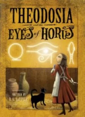 Image of Theodosia and the Eyes of Horus by R. L LaFevers