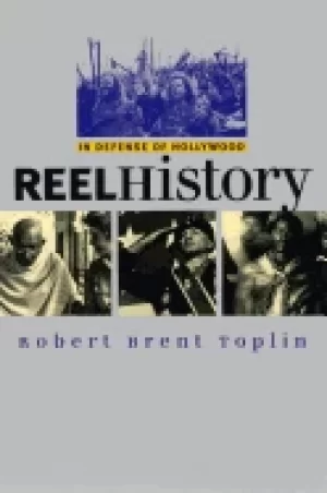 Image of reel history in defense of hollywood culture america