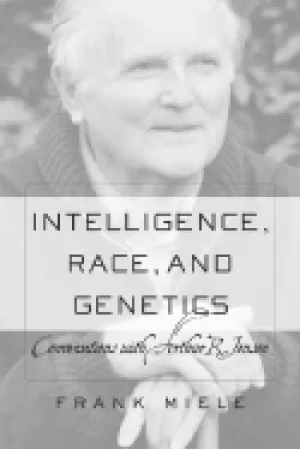 Image of intelligence race and genetics conversations with arthur r jensen