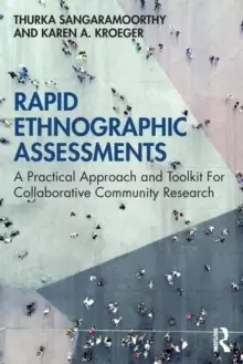 Image of Rapid Ethnographic Assessments : A Practical Approach and Toolkit For Collaborative Community Research