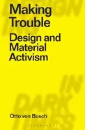 Image of making trouble design and material activism