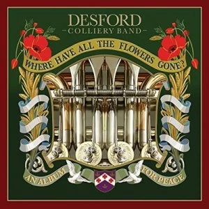 image of Where Have All the Flowers Gone? by Desford Colliery Band CD Album