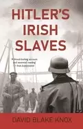 Image of hitlers irish slaves
