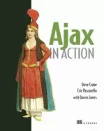 Image of ajax in action dave crane eric pascarello and darren james