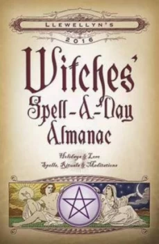 Image of Llewellyns 2016 Witches Spell-A-Day Almanac by Llewellyn Paperback